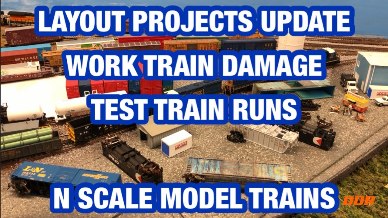 Work Train Model LAYOUT PROJECTS UPDATE WORK TRAIN DAMAGE TEST TRAIN RUNS N SCALE MODEL ...