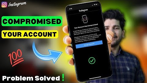 Your Account Was Compromised 2023 || Instagram Your Account Was Compromised Problem Solve ||