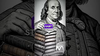 The Simple Trick Benjamin Franklin Used To Improve Himself!