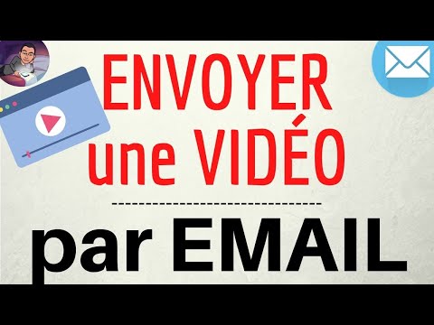 Vidéo: Comment Envoyer Une Vidéo Par E-mail