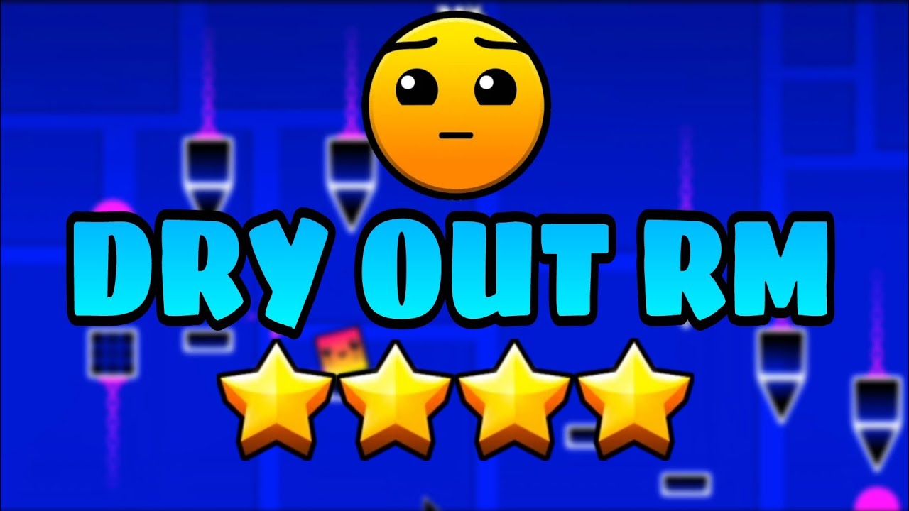 GEOMETRY DASH - DRY OUT RM - ( 100% COMPLETE ) - YouTube