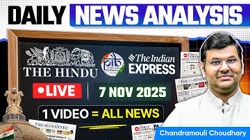 Daily Current Affairs for UPSC | 7 Nov 2025 — Important News & Analysis | Unacademy UPSC