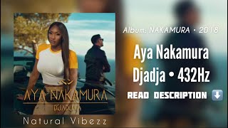 (432Hz) Aya Nakamura - Djadja