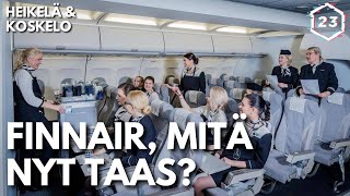 Finnair, mitä nyt taas? | Heikelä & Koskelo 23 minuuttia | 662