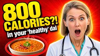Why Your "Healthy" Dal Hides 800 Calories (and the Fix)