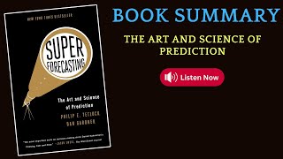 Summary of Superforecasting  The Art and Science of Prediction by Philip E. Tetlock #booktube