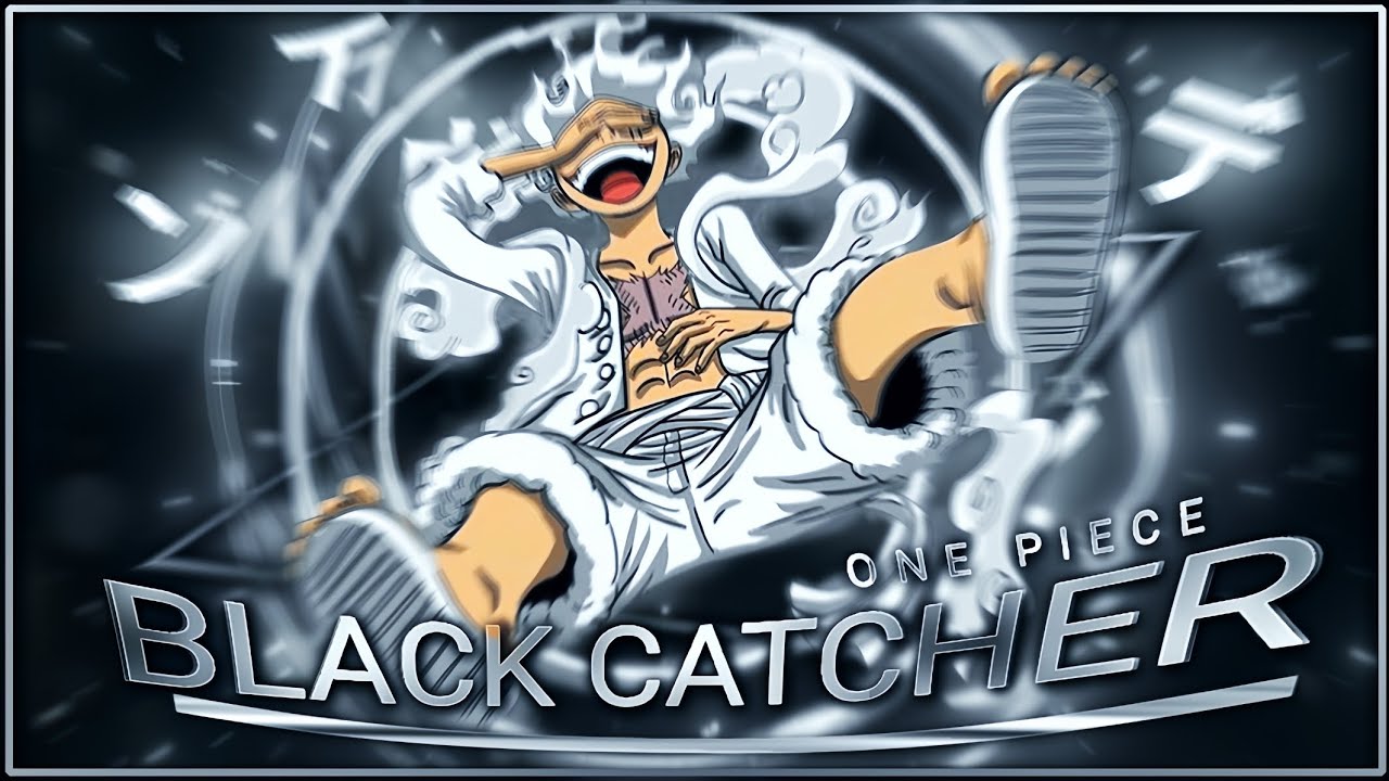 [ Sun God Nika  -  One Piece 👒「 AMV/EDIT 」Black Catcher 🔥] Luffy's Birthday