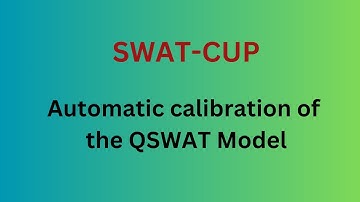 Automatic calibration of QSWAT model using SWAT CUP