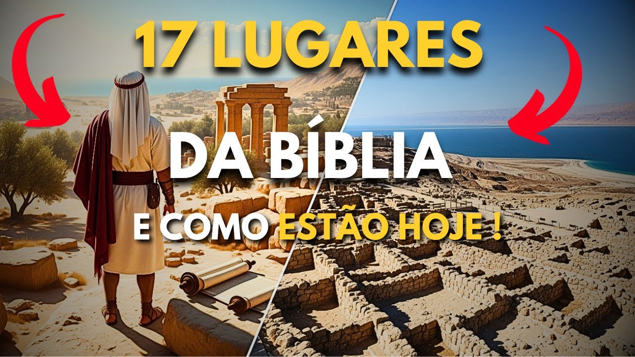 17 Lugares da Bíblia e Como Eles Estão Hoje - Você vai se surpreender!
