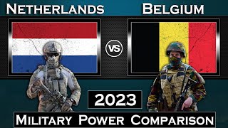 Netherlands vs Belgium Military Power Comparison 2023 | Global Power