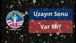 Uzayın Sonu Var Mı?  | Uzay Kampı Türkiye Resimi