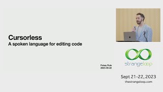 "Cursorless: A spoken language for editing code" by Pokey Rule (Strange Loop 2023)