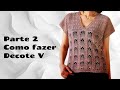 PARTE 2 COMO FAZER DECOTE V