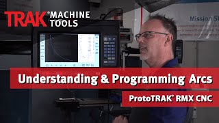 Understanding & Programming Arcs | ProtoTRAK RMX CNC