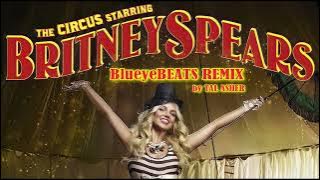 Britney Spears - Circus | ‏ASHR Remix