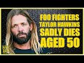 ⭐FOO FIGHTERS DRUMMER TAYLOR HAWKINS HAS SADLY DIED AGED 50