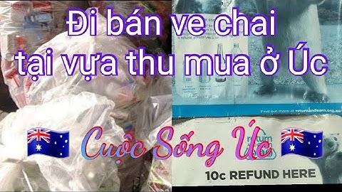 Đi bán ve chai tại vựa thu mua ở Úc - Cuộc Sống Úc 🇦🇺 233 @SaigonPlace