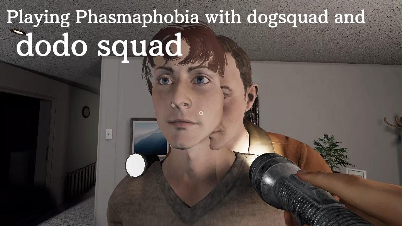 Playing Phasmaphobia with dogsquad and dodo squad