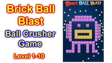 Brick Ball Blast Ball Crusher Game Walk Thru Level 1-10
