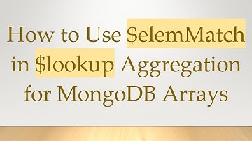 How to Use $elemMatch in $lookup Aggregation for MongoDB Arrays