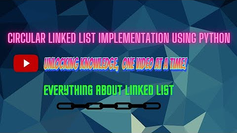 Circular Linked List Code in Python | DSA | Explore the Simplest Way to ...