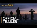 Salt Joy | Official Trailer | Next Level Soul