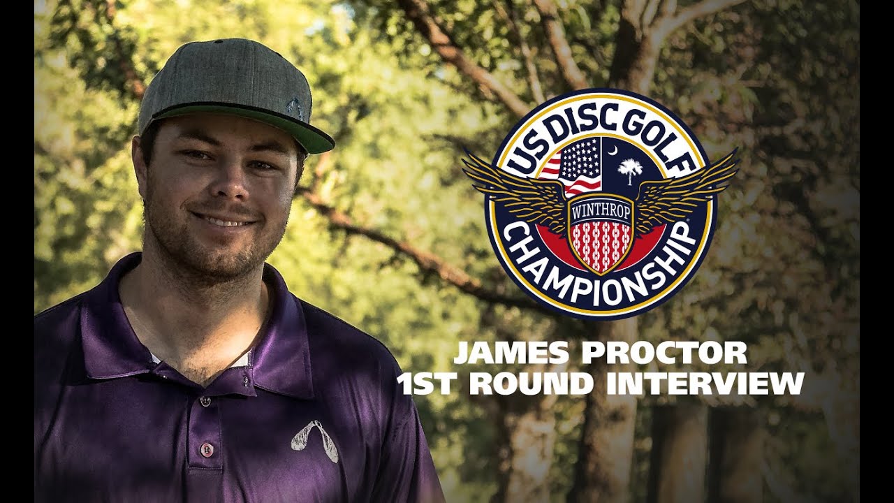 USDGC2015 First Round Interview James Proctor YouTube