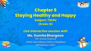 NCERT  Chapter 9 Staying Healthy and Happy   Subject: TWAU (Grade: III)