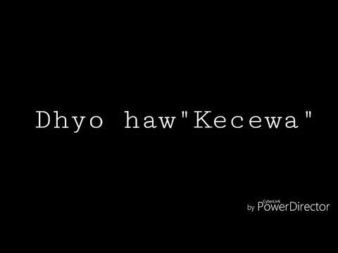 Dhyo haw "Kecewa" Acoustic Dhyo haw "Kecewa" Acoustic