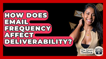 How Does Email Frequency Affect Deliverability? - TheEmailToolbox.com