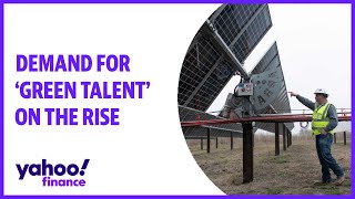 Demand for 'green skills' is on the rise as the world moves to combat climate change