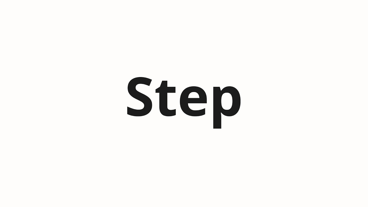 How To Pronounce Step YouTube how-to-pronounce-step-youtube