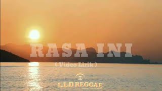 LLD REGGAE - RASA INI ( VIDEO LIRIK )