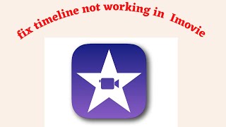 fix timeline not working/show on iMovie