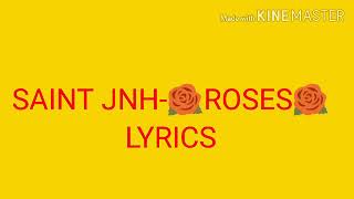 SAINT JNH-ROSES(IMANBEK REMIX) LYRICS | CIAN'S WORLD] https://youtu.be/ele2DMU49Jk