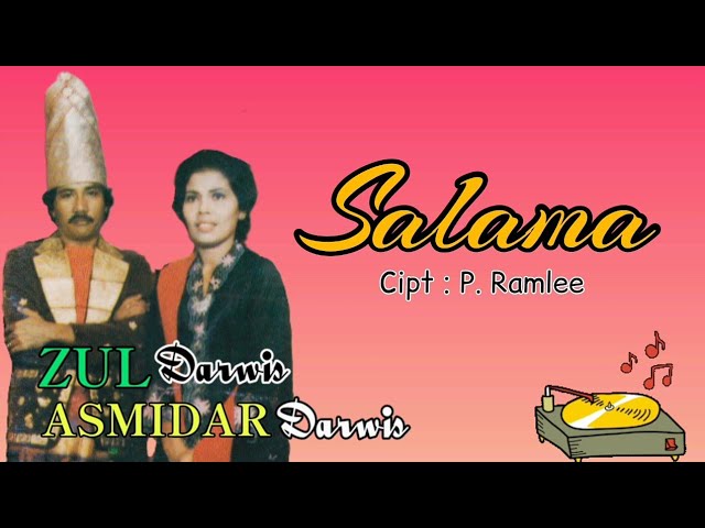 ZUL DARWIS & ASMIDAR DARWIS - SALAMA (with lyrics) | MELAYU DELI LAWAS class=