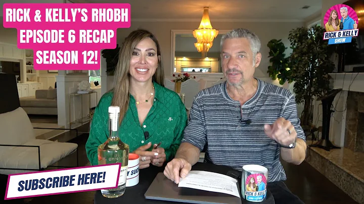 RICK & KELLYS RHOBH EPISODE 6 RECAP SEASON 12!