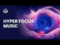 Hyper Focus Binaural Beats: Focus Music for Work, Studying and Creativity
