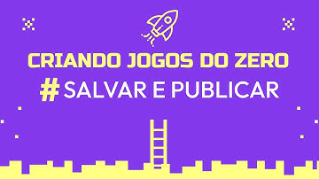 Como salvar e publicar seu jogo no Construct 3