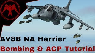 DCS AV8b NA Harrier CCRP / CCIP /AUTO and Laser guided bombing tutorial