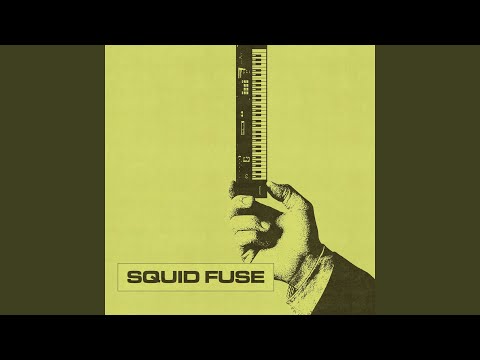 Squid Fuse