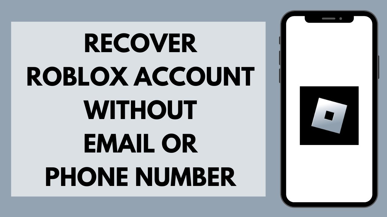 How To Recover Roblox Account Without Email or Phone Number 