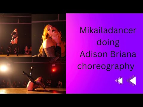 Mikailadancer doing Adison Briana choreography