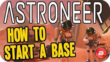 Astroneer: How to Quickly Start a NEW Base! Astroneer Update 0.8.0.0