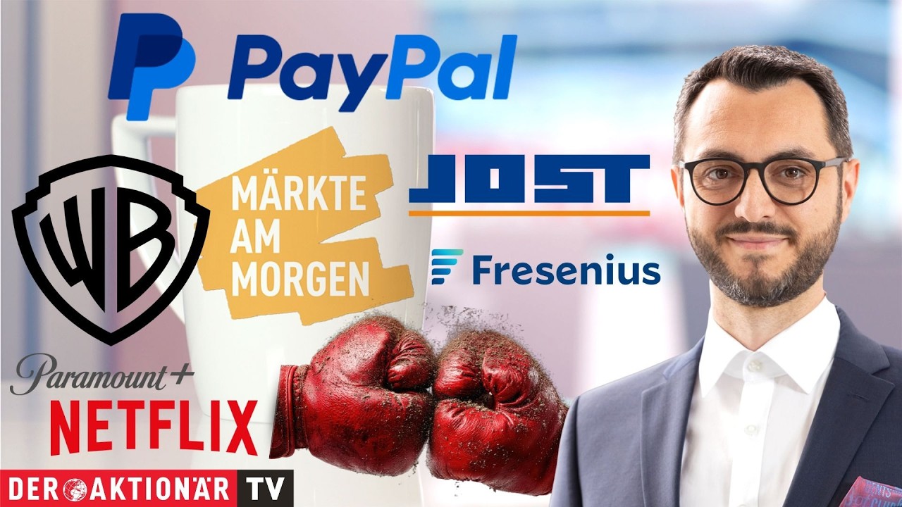 Märkte am Morgen: Warner Bros-Übernahme, PayPal, AMC Entertainment, Fresenius, Jost Werke
