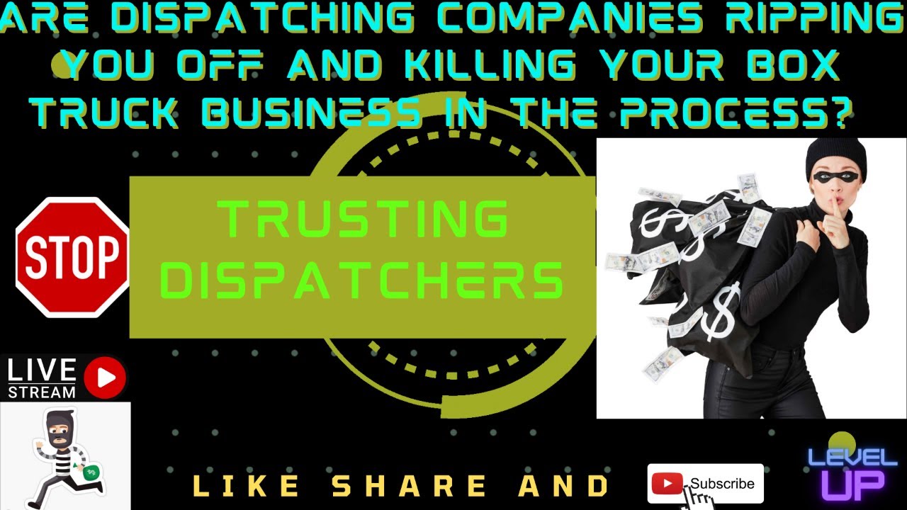 ARE DISPATCHING COMPANIES RIPPING YOU OFF AND KILLING YOU BOX TRUCK