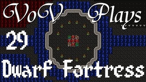 Mayor May Not - VoV Plays Dwarf Fortress - Part 29