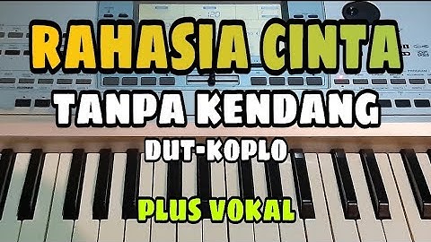 RAHASIA CINTA || TANPA KENDANG DUT-KOPLO || PLUS VOKAL