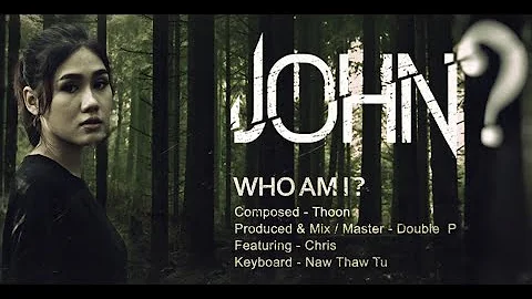 JOHN  - WHO AM I - Chris - Movies Theme Song