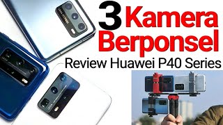 Review Huawei P40, P40 Pro, P40 Pro+: Pilih yang Mana?